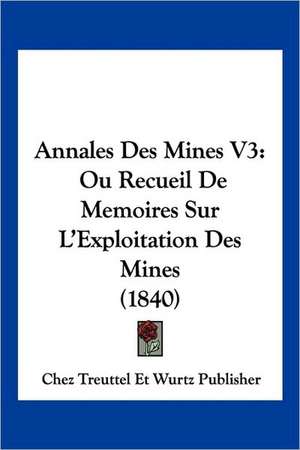 Annales Des Mines V3 de Chez Treuttel Et Wurtz Publisher