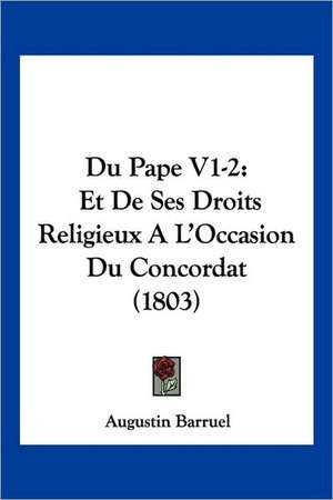 Du Pape V1-2 de Augustin Barruel