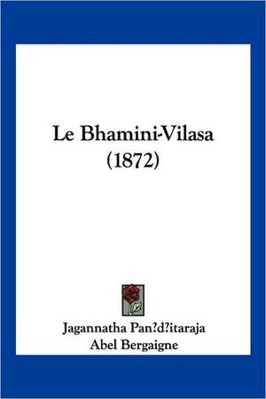 Le Bhamini-Vilasa (1872) de Jagannatha Pan?d?itaraja