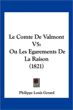 Le Comte de Valmont V5 de Philippe Louis Gerard