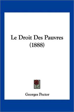 Le Droit Des Pauvres (1888) de Georges Pector