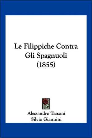 Le Filippiche Contra Gli Spagnuoli (1855) de Alessandro Tassoni