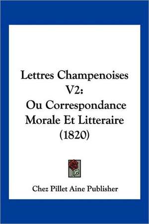 Lettres Champenoises V2 de Chez Pillet Aine Publisher