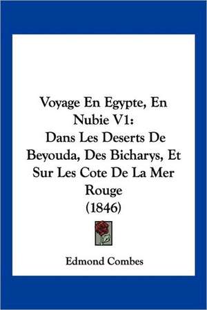 Voyage En Egypte, En Nubie V1 de Edmond Combes