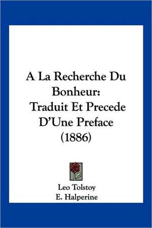 A La Recherche Du Bonheur de Leo Tolstoy