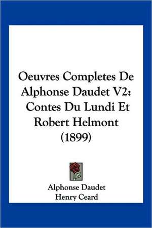 Oeuvres Completes De Alphonse Daudet V2 de Alphonse Daudet