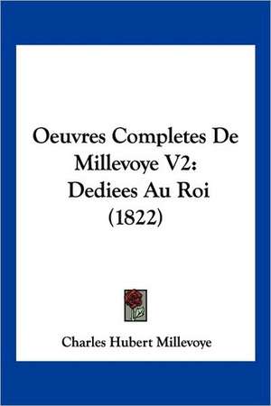 Oeuvres Completes De Millevoye V2 de Charles Hubert Millevoye