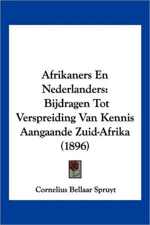 Afrikaners En Nederlanders de Cornelius Bellaar Spruyt