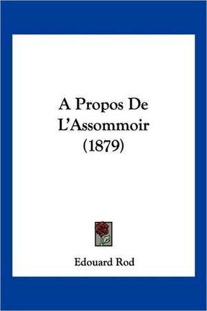 A Propos De L'Assommoir (1879) de Edouard Rod