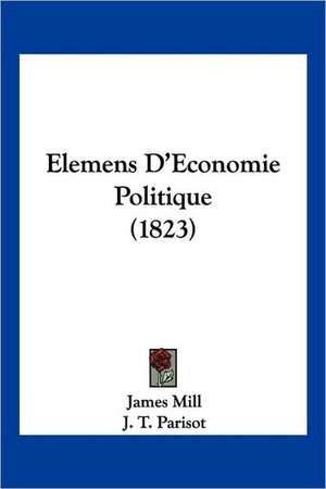 Elemens D'Economie Politique (1823) de James Mill