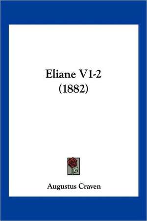 Eliane V1-2 (1882) de Augustus Craven