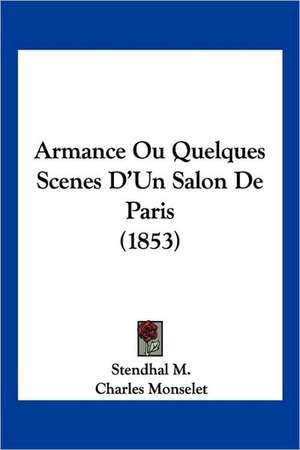 Armance Ou Quelques Scenes D'Un Salon De Paris (1853) de Stendhal M.