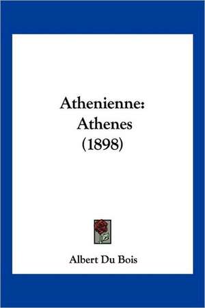 Athenienne de Albert Comte Du Bois