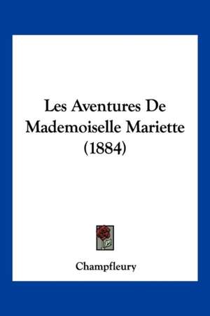 Les Aventures De Mademoiselle Mariette (1884) de Champfleury