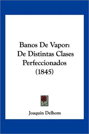 Banos De Vapor de Joaquin Delhom