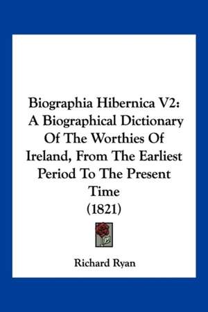 Biographia Hibernica V2 de Richard Ryan