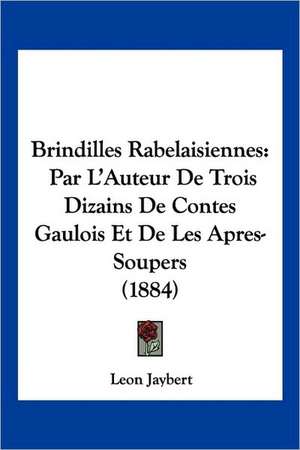 Brindilles Rabelaisiennes de Leon Jaybert