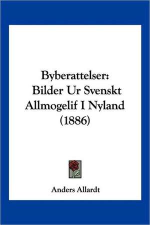 Byberattelser de Anders Allardt