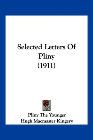 Selected Letters Of Pliny (1911) de Pliny The Younger