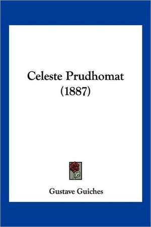 Celeste Prudhomat (1887) de Gustave Guiches