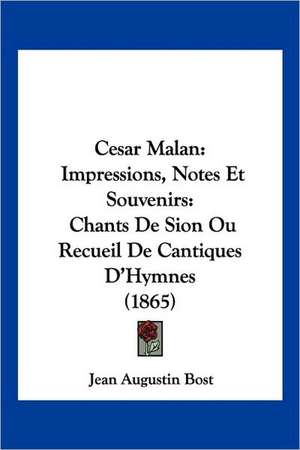 Cesar Malan de Jean Augustin Bost