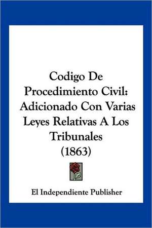 Codigo De Procedimiento Civil de El Independiente Publisher