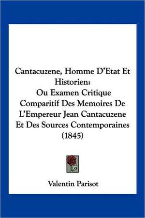 Cantacuzene, Homme D'Etat Et Historien de Valentin Parisot