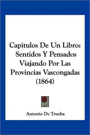 Capitulos De Un Libro de Antonio De Trueba