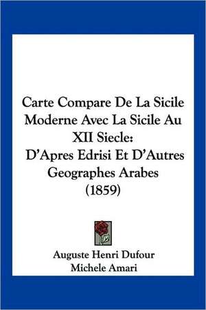 Carte Compare De La Sicile Moderne Avec La Sicile Au XII Siecle de Michele Amari