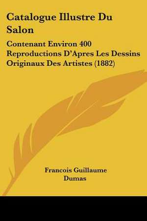 Catalogue Illustre Du Salon de Francois Guillaume Dumas