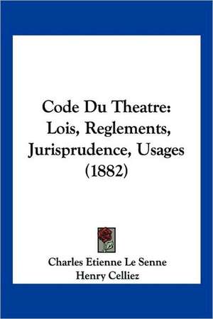 Code Du Theatre de Charles Etienne Le Senne