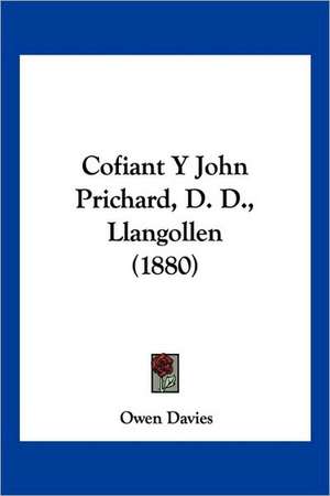 Cofiant Y John Prichard, D. D., Llangollen (1880) de Owen Davies