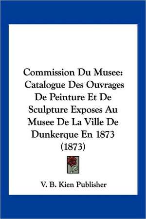 Commission Du Musee de V. B. Kien Publisher