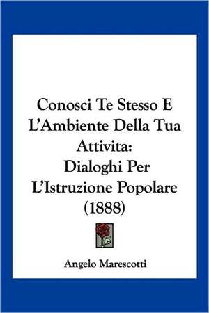 Conosci Te Stesso E L'Ambiente Della Tua Attivita de Angelo Marescotti