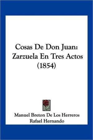 Cosas De Don Juan de Manuel Breton De Los Herreros