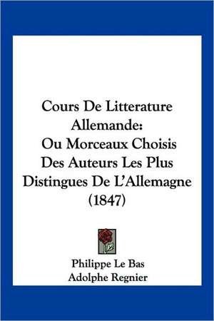 Cours De Litterature Allemande de Philippe Le Bas