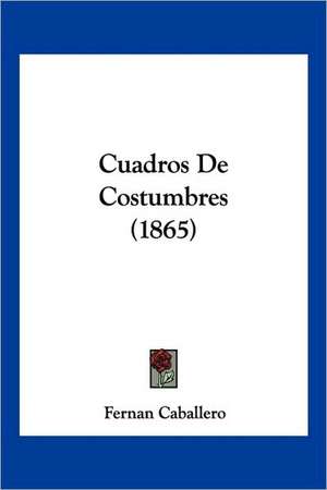 Cuadros de Costumbres (1865) de Fernan Caballero