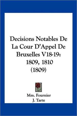 Decisions Notables De La Cour D'Appel De Bruxelles V18-19 de Mm. Fournier