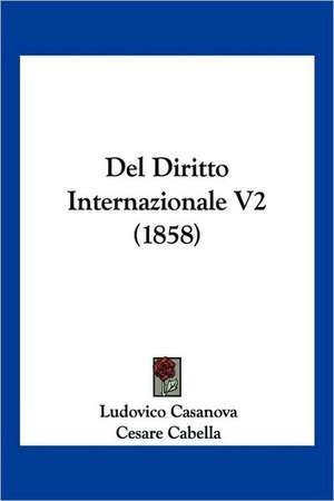 Del Diritto Internazionale V2 (1858) de Ludovico Casanova