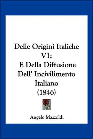 Delle Origini Italiche V1 de Angelo Mazzoldi