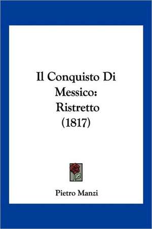 Il Conquisto Di Messico de Pietro Manzi