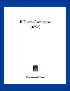 Il Furto Campestre (1896) de Francesco Coletti