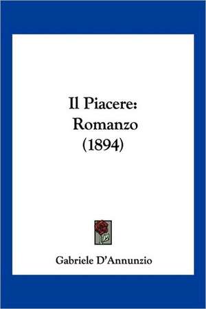 Il Piacere de Gabriele D'Annunzio