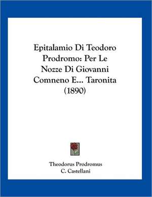 Epitalamio Di Teodoro Prodromo de Theodorus Prodromus