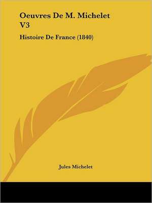 Oeuvres De M. Michelet V3 de Jules Michelet