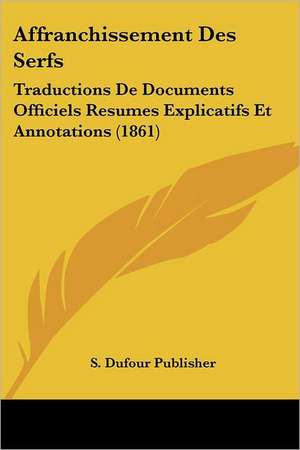 Affranchissement Des Serfs de S. Dufour Publisher