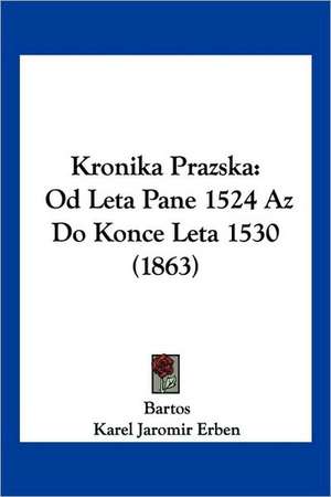 Kronika Prazska de Bartos