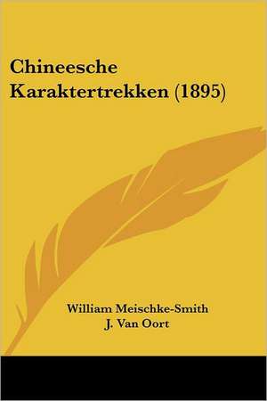 Chineesche Karaktertrekken (1895) de William Meischke-Smith