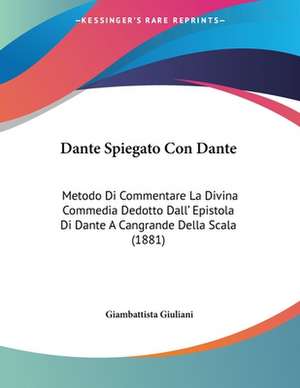 Dante Spiegato Con Dante de Giambattista Giuliani