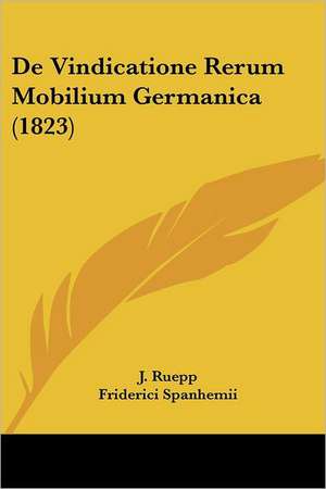 De Vindicatione Rerum Mobilium Germanica (1823) de J. Ruepp